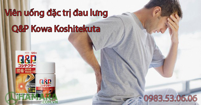 Giới thiệu sản phẩm Q&P Kowa Koshitekuta viên uống đặc trị đau lưng