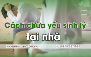 cách chữa yếu sinh lý nam tại nhà