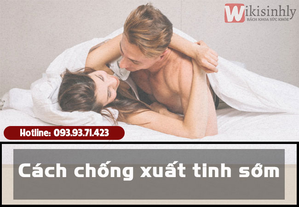 Cách chống xuất tinh sớm