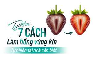 Bật mí 7 cách làm hồng se khít vùng kín hiệu quả cho phái đẹp